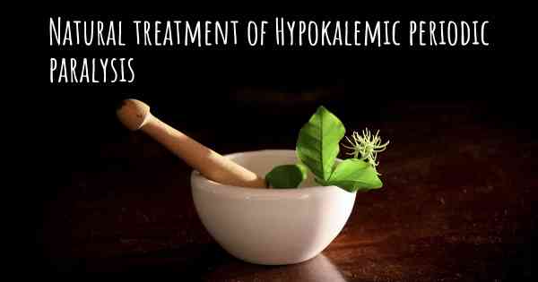 Natural treatment of Hypokalemic periodic paralysis