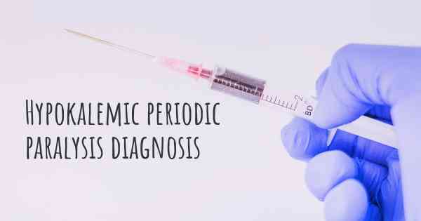 Hypokalemic periodic paralysis diagnosis