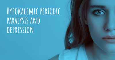 Hypokalemic periodic paralysis and depression