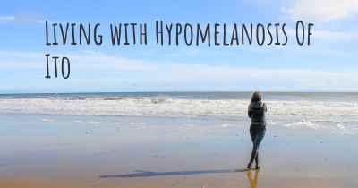Living with Hypomelanosis Of Ito