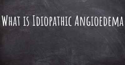 What is Idiopathic Angioedema