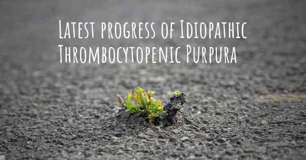 Latest progress of Idiopathic Thrombocytopenic Purpura