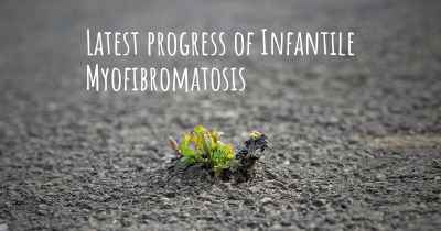 Latest progress of Infantile Myofibromatosis