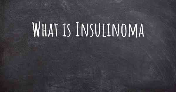 What is Insulinoma