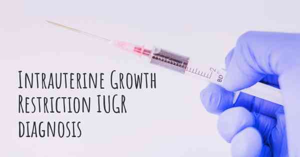 Intrauterine Growth Restriction IUGR diagnosis
