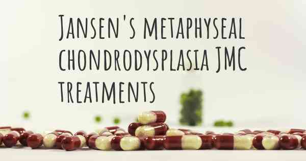 Jansen's metaphyseal chondrodysplasia JMC treatments