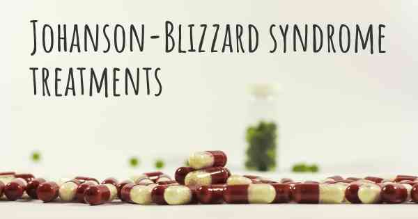 Johanson-Blizzard syndrome treatments