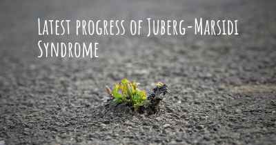 Latest progress of Juberg-Marsidi Syndrome