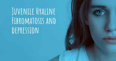 Juvenile Hyaline Fibromatosis and depression