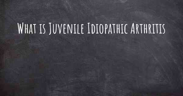 What is Juvenile Idiopathic Arthritis