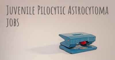 Juvenile Pilocytic Astrocytoma jobs
