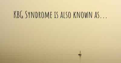 KBG Syndrome is also known as...