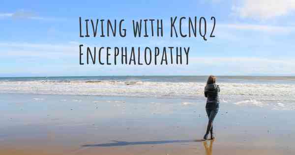 Living with KCNQ2 Encephalopathy