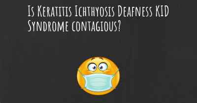 Is Keratitis Ichthyosis Deafness KID Syndrome contagious?