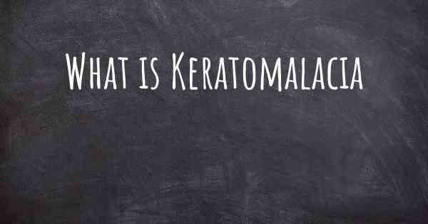 What is Keratomalacia