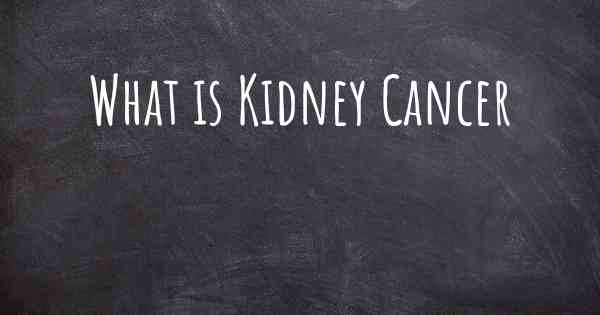 What is Kidney Cancer