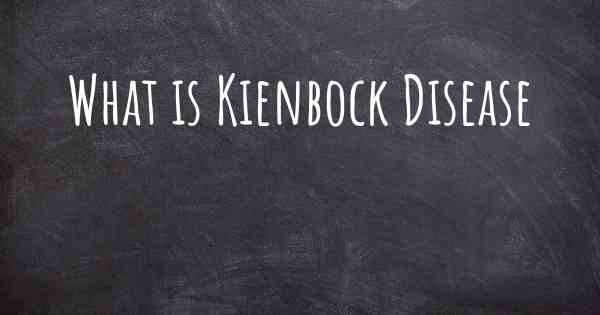 What is Kienbock Disease