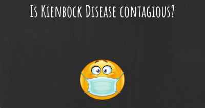 Is Kienbock Disease contagious?