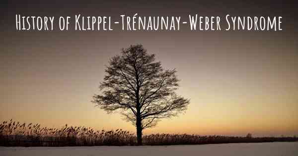History of Klippel-Trénaunay-Weber Syndrome