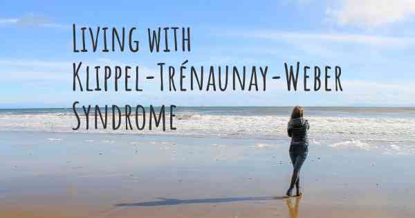 Living with Klippel-Trénaunay-Weber Syndrome