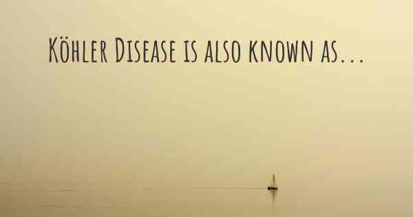 Köhler Disease is also known as...