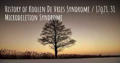 History of Koolen De Vries Syndrome / 17q21.31 Microdeletion Syndrome