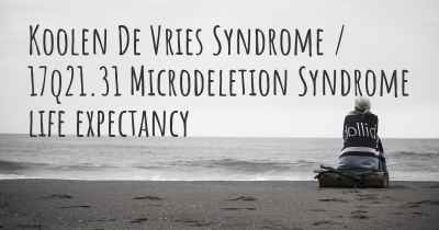 Koolen De Vries Syndrome / 17q21.31 Microdeletion Syndrome life expectancy