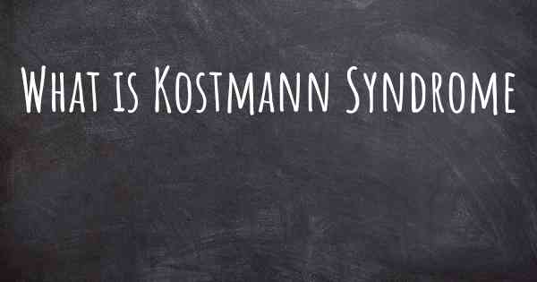 What is Kostmann Syndrome