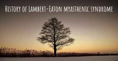 History of Lambert-Eaton myasthenic syndrome