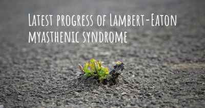 Latest progress of Lambert-Eaton myasthenic syndrome