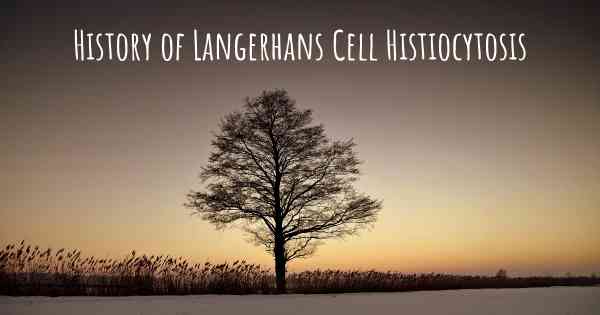 History of Langerhans Cell Histiocytosis