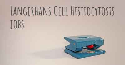 Langerhans Cell Histiocytosis jobs