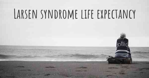 Larsen syndrome life expectancy