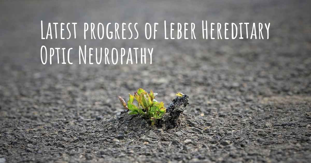 What are the latest advances in Leber Hereditary Optic Neuropathy?