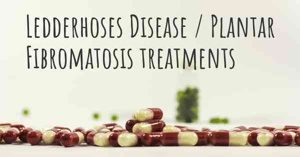 Ledderhoses Disease / Plantar Fibromatosis treatments
