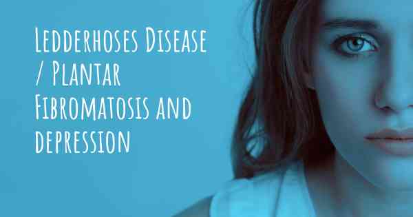 Ledderhoses Disease / Plantar Fibromatosis and depression