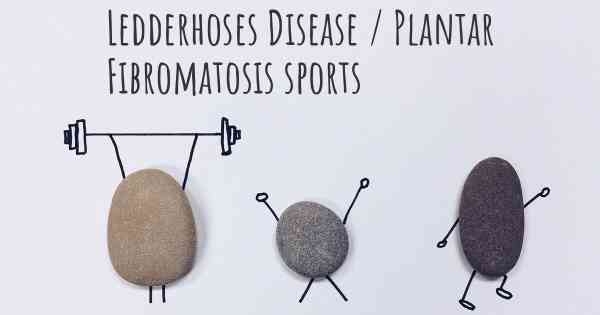 Ledderhoses Disease / Plantar Fibromatosis sports