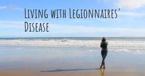 Living with Legionnaires' Disease