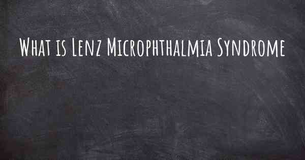 What is Lenz Microphthalmia Syndrome