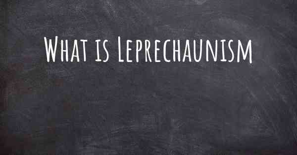 What is Leprechaunism