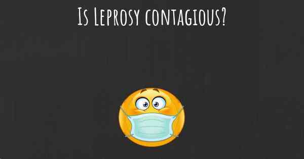 Is Leprosy contagious?