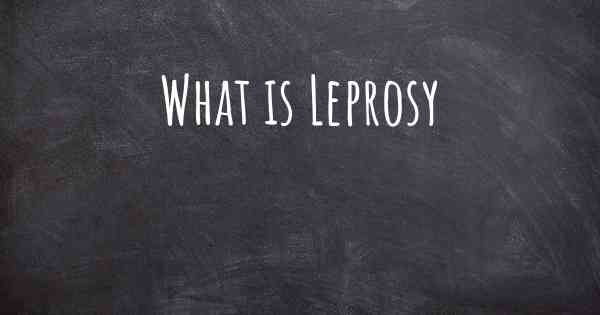 What is Leprosy