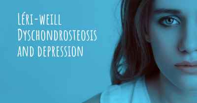 Léri-weill Dyschondrosteosis and depression