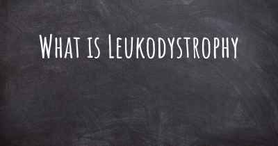 What is Leukodystrophy