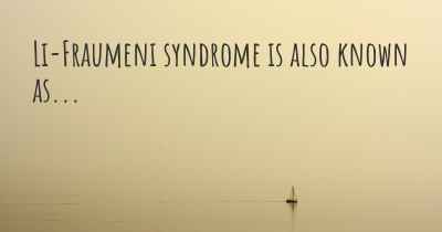 Li-Fraumeni syndrome is also known as...
