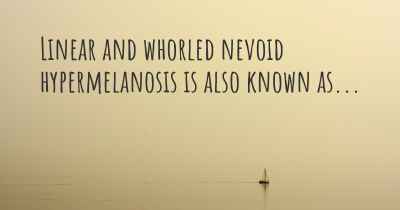 Linear and whorled nevoid hypermelanosis is also known as...