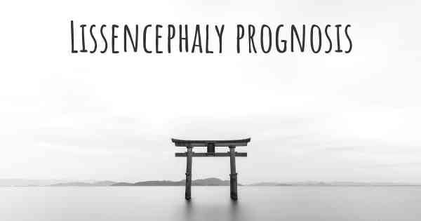 Lissencephaly prognosis
