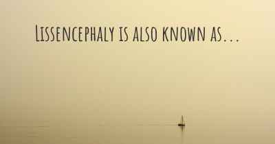 Lissencephaly is also known as...