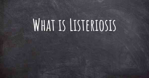 What is Listeriosis