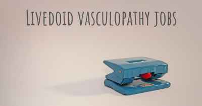 Livedoid vasculopathy jobs